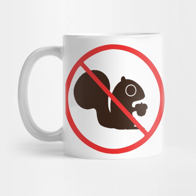 No Squirrels by Coffee Squirrel